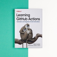 Learning GitHub Actions: Automation and Integration of CI/CD with GitHub by Brent Laster