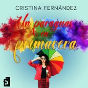 Un paraguas en primavera Cristina Fernández