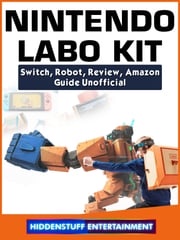 Nintendo Labo Kit, Switch, Robot, Review, Amazon, Guide Unofficial Hiddenstuff Entertainment