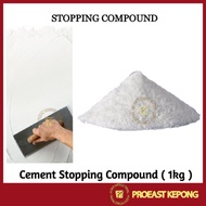 Cement Stopping Compound / Simen Plaster Ceiling / Cement Plaster (1KG)