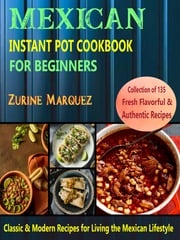 Mexican Instant Pot Cookbook For Beginners Zurine Marquez