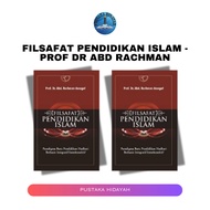 Filsafat Pendidikan Islam - Prof Dr Abd Rachman