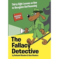 The Fallacy Detective: Thirty-Eight Lessons