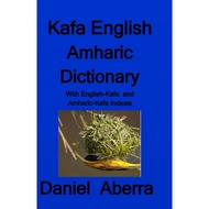 Kafa English Amharic Dictionary - Paperback - English - 9780995207530