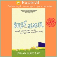 Buzz Aldrin, What Happened To You In All The Confusion? by Johan Harstad (UK edition, paperback)