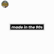 Made in the 90s sticker