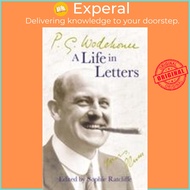 [English - 100% Original] - P.G. Wodehouse: A Life in Letters by P.G. Wodehouse (UK edition, paperback)