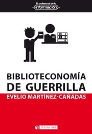 Biblioteconomía de guerrilla Evelio Martínez-Cañadas