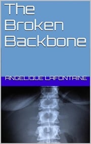 The Broken Backbone Angelique LaFontaine