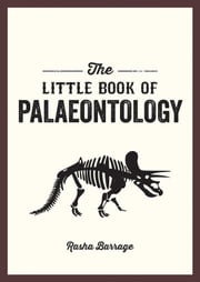 The Little Book of Palaeontology Rasha Barrage