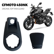 For CFMOTO 450NK Original Accessories 450NK CF NK450 NK Tank Upper Guard Motorcycle Shell Tank Top C