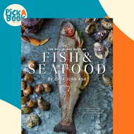 The Hog Island Book of Fish & Seafood - Culinary Treasures from Our Waters by John Ash (UK edition, 