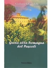 Guida alla Romagna del Pascoli Giuliano Ghirardelli