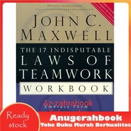 The 17 Indisputable Laws of Teamwork Workbook by John C. Maxwell