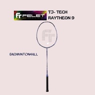 FELET TJ TECH RAYTHEON 9 BADMINTON RACKET
