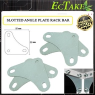 [ECTAKE] Slotted Angle Plate (89mm x 89mm) Corner Plate for Slotted Angle Bar / Bracket Siku Besi Screw Lubang Plate