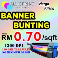Banner / Bunting Printing Harga Kilang 70sen/sq.ft