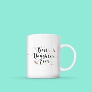 Mug Quotes Best Daughter Ever