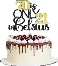 YQLXDHBD 70 is Only 21 in Celsius Glitter Cake Topper,Happy 70th Birthday Party Decorations,Funny 70