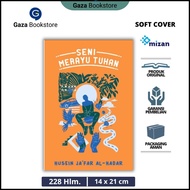 The Art of Feeling God By Husein Ja'far Al-Hadar I Mizan Publishing