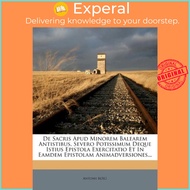 de Sacris Apud Minorem Balearem Antistibus, Severo Potissimum Deque Istius Epist by Antonii Roig (US