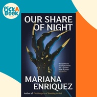 Our Share of Night by Mariana Enriquez (author),Megan McDowell (translator) (UK edition, Paperback)