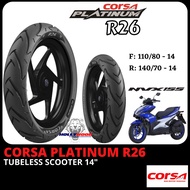 TAYAR CORSA PLATINUM R26 110/80-14 & 140/70-14 FOR YAMAHA NVX TAYAR DEPAN BELAKANG MEDIUM COMPOUND