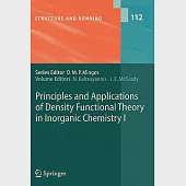 Principles and Applications of Density Functional Theory in Inorganic Chemistry I