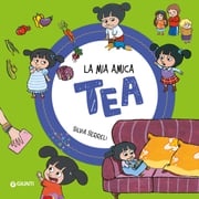 Tea Collection n.5: La mia amica Tea Silvia Serreli