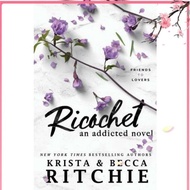Ricochet : An Addicted Novel - Krista Ritchie, Becca Ritchie