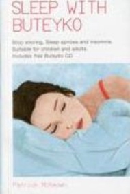Sleep With Buteyko : Stop Snoring, Sleep Apnoea and Insomnia. Suitable for Children an by Patrick G.