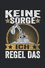 Keine Sorge Ich regel das Notizbuch: Baggerfahrer Notizbuch - Toller linierter Notizblock für den Ba