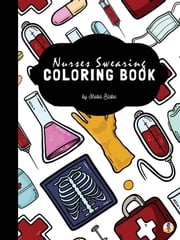 Nurses Swearing Coloring Book for Adults (Printable Version) Sheba Blake