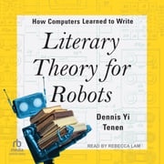 Literary Theory for Robots Dennis Yi Tenen