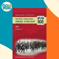 France and Belgium 1918. Vol V. 26th September - 11th November. the Advance to V by Sir Brig-Gen J E