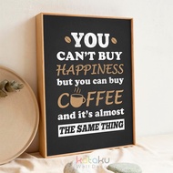 Coffee Quotes Wall Decoration Coffee Lovers Poster Home Decoration You Can't Buy Happiness