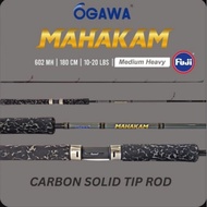 OGAWA MAHAKAM MH ROD 1.80M 10 - 20 LB | FULL FUJI