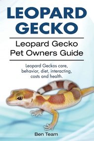 Leopard Gecko. Leopard Gecko Pet Owners Guide. Leopard Geckos care, behavior, diet, interacting, cos