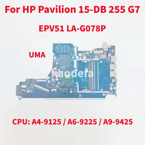 EPV51 LA-G078P For HP Pavilion 15-DB 15T-DB 255 G7 Laptop Motherboard CPU: A4-9125 A6-9225 A9-9425 U