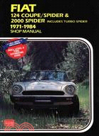 Fiat 124 Coupe / Spider &amp; 2000 Spider Includes Turbo Spider 1971-1984 Shop Manual