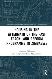 Housing in the Aftermath of the Fast Track Land Reform Programme in Zimbabwe Lovemore Chipungu