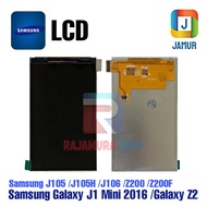 Lcd SAMSUNG GALAXY J1 MINI 2016 LCD SAMSUNG GALAXY Z2 LCD SAMSUNG J105 J105H LCD SAMSUNG J106 LCD SA