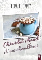 Chocolat chaud et marshmallows Coralie Darcy