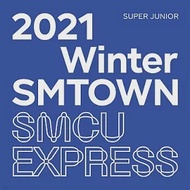 SUPER JUNIOR / 2021 Winter SMTOWN : SMCU EXPRESS (SUPER JUNIOR)