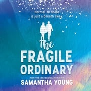 The Fragile Ordinary Samantha Young