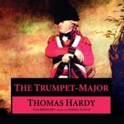 The Trumpet-Major Thomas Hardy