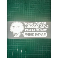 Sticker Kereta - Jangan Langgar Saya Reflective/ Non Reflective