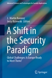 A Shift in the Security Paradigm J. Martín Ramírez