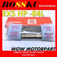 EX5 TIMING CHAIN 84L EX5 HP TIMING CHAIN 25H 84L EX5 HP CAM CHAIN 84L EX5 CAM CHAIN 84L EX5 HP CAM C