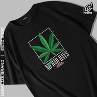 Kaos Distro Legalize Brand code tees No Bad Days